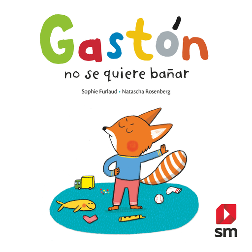 [9788491824510] GASTÓN NO SE QUIERE BAÑAR