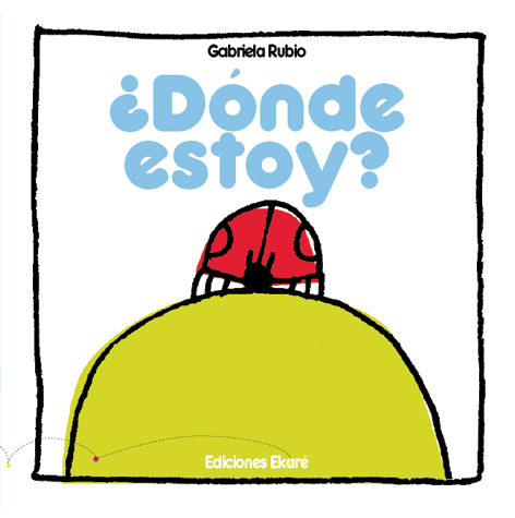 [9788493486334] ¿DÓNDE ESTOY?