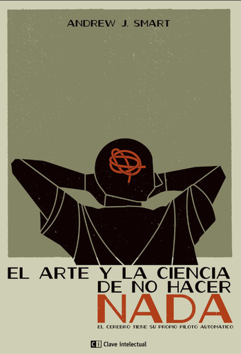 [9788494207310] EL ARTE Y LA CIENCIA DE NO HACER NADA