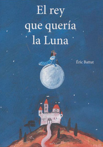 [9789583046735] EL REY QUE QUERÍA LA LUNA