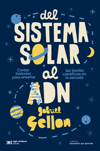 [9789876299183] DEL SISTEMA SOLAR AL ADN