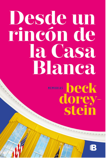 [9788466664479] DESDE UN RINCÓN DE LA CASA BLANCA