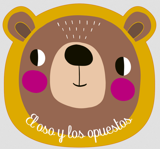 [9789877976816] ¡A BAÑARSE!: EL OSO Y LOS OPUESTOS