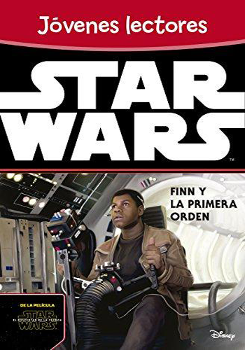 [9788408149354] STAR WARS - EL DESPERTAR DE LA FUERZA: FINN Y LA PRIMERA ORDEN