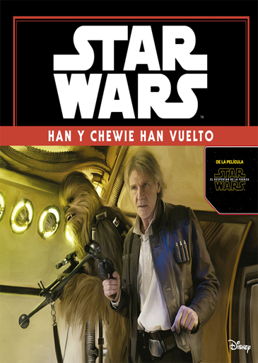 [9788408149347] STAR WARS: EL DESPERTAR DE LA FUERZA: HAN Y CHEWIE HAN VUELTO