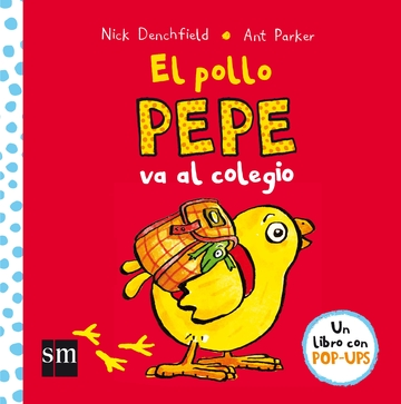 [9788467578713] EL POLLITO PEPE VA AL COLEGIO
