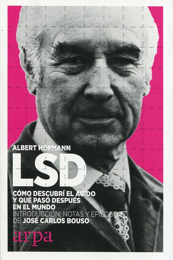 [9788416601707] LSD: CÓMO DESCUBRÍ EL ÁCIDO Y QUÉ PASÓ DESPUÉS EN EL MUNDO