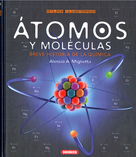 [9788467770629] ATLAS ILUSTRADO DE LOS ÁTOMOS Y MOLÉCULAS