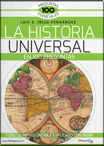 [9788499677965] LA HISTORIA UNIVERSAL EN 100 PREGUNTAS