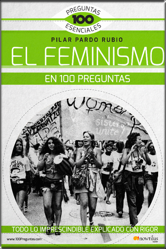 [9788499678269] EL FEMINISMO EN 100 PREGUNTAS
