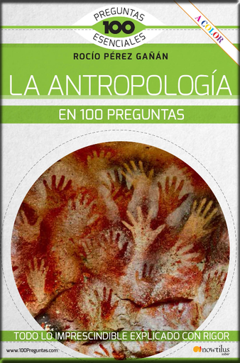 [9788413050539] LA ANTROPOLOGÍA EN 100 PREGUNTAS