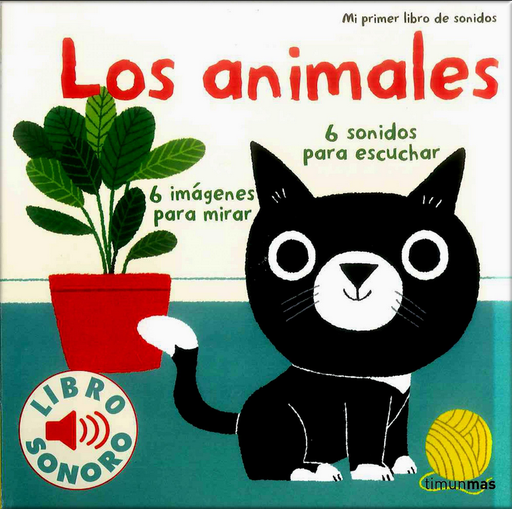 [9788408134893] LOS ANIMALES: 6 sonidos para escuchar, 6 imágenes para mirar