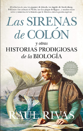 [9788417547370] LAS SIRENAS DE COLÓN Y OTRAS HISTORIAS PRODIGIOSAS DE LA BIOLOGÍA
