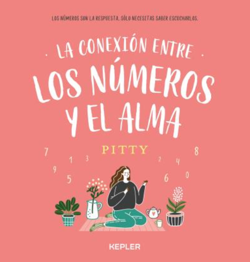 [9788416344482] LA CONEXIÓN ENTRE LOS NÚMEROS Y EL ALMA