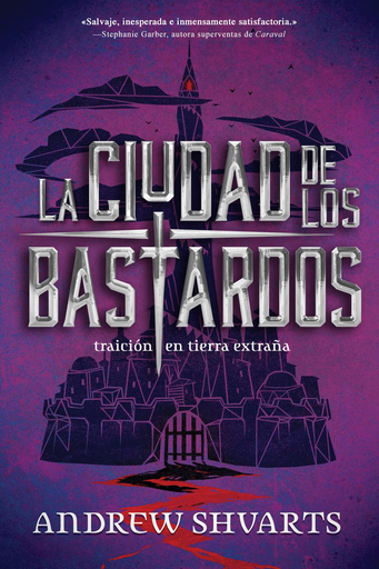 [9788417390020] LA CIUDAD DE LOS BASTARDOS