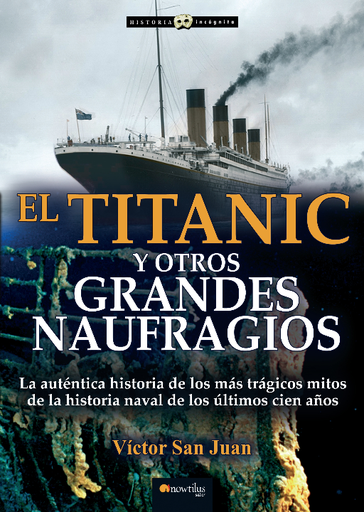 [9788499676364] EL TITANIC Y OTROS GRANDES NAUFRAGIOS