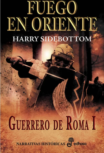 [9788435061919] Guerrero de Roma I: FUEGO EN ORIENTE