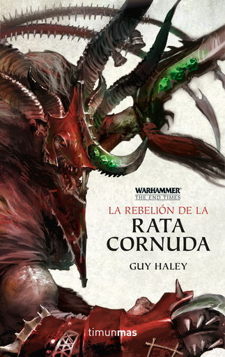 [9788445005408] WARHAMMER, THE END TIMES (4 de 5): LA REBELIÓN DE LA RATA CORNUDA