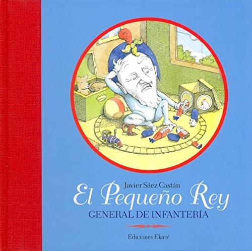 [9788493650483] EL PEQUEÑO REY, GENERAL DE INFANTERÍA