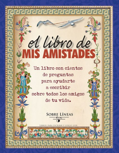 [9788491110125] EL LIBRO DE MIS AMISTADES