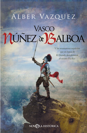 [9788491648581] VASCO NÚÑEZ DE BALBOA