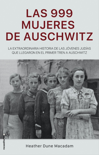 [9788418014581] LAS 999 MUJERES DE AUSCHWITZ
