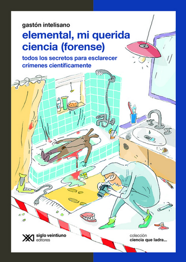 [9789878011202] ELEMENTAL, MI QUERIDA CIENCIA (forense)