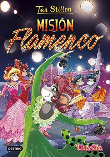[9788408153948] TEA STILTON: MISIÓN FLAMENCO