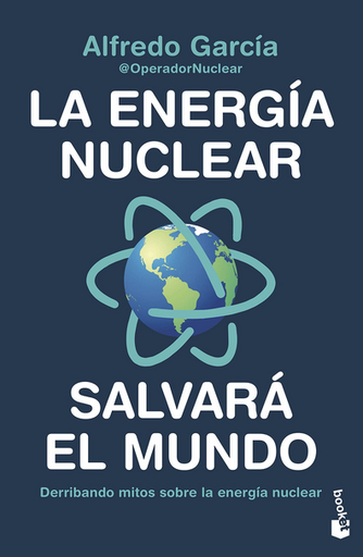[9788408247456] LA ENERGÍA NUCLEAR SALVARÁ EL MUNDO