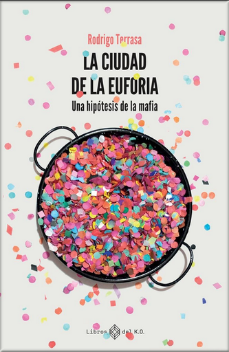 [9788417678869] LA CIUDAD DE LA EUFORIA