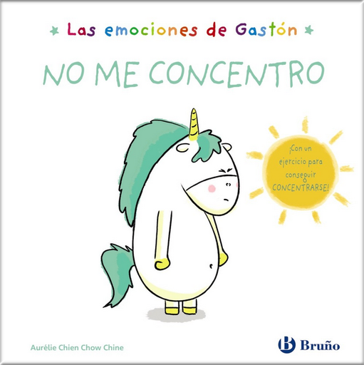 [9788469666401] LAS EMOCIONES DE GASTÓN: NO ME CONCENTRO