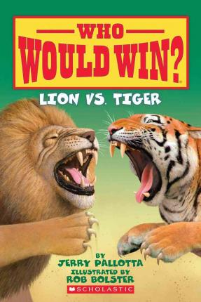 [9780545175715] WHO WOULD WIN?: LION vs. TIGER