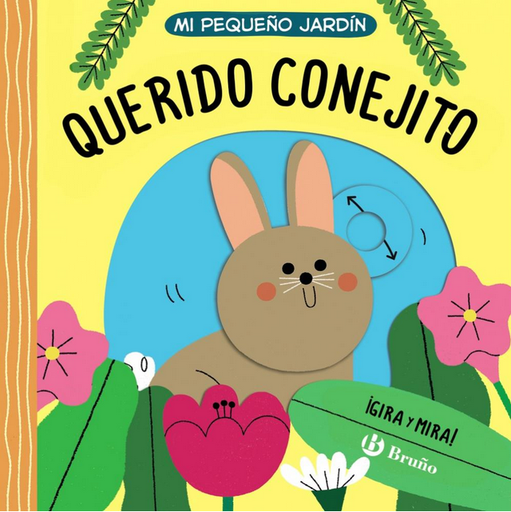[9788469666241] MI PEQUEÑO JARDÍN: QUERIDO CONEJITO