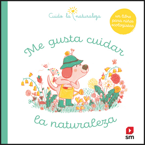 [9788413188966] ME GUSTA CUIDAR LA NATURALEZA