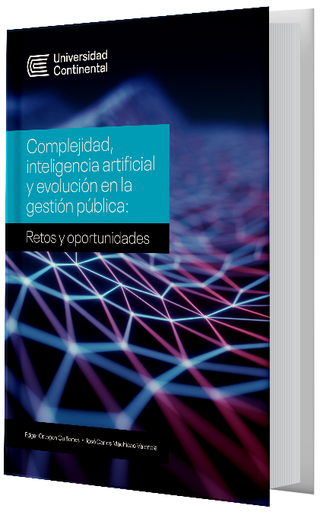 [9786124443060] COMPLEJIDAD, INTELIGENCIA ARTIFICIAL Y EVOLUCIÓN EN LA GESTIÓN PÚBLICA