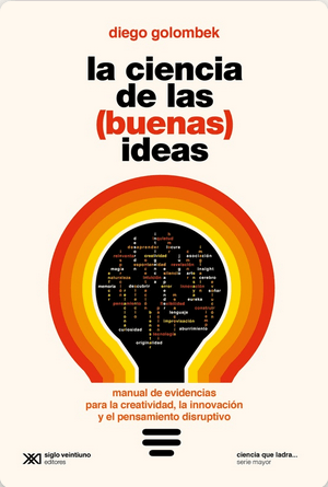 [9789878011998] LA CIENCIA DE LAS (BUENAS) IDEAS