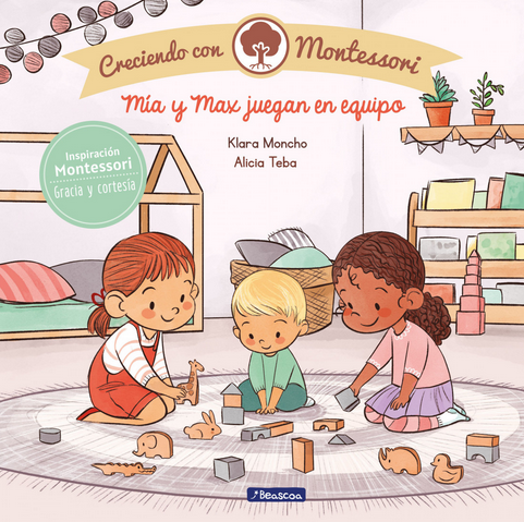 [9788448855444] CRECIENDO CON MONTESSORI: MÍA Y MAX JUEGAN EN EQUIPO