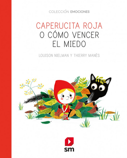 [9788491825654] CAPERUCITA ROJA O CÓMO VENCER EL MIEDO