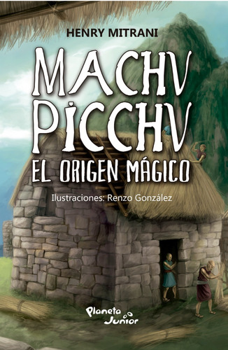 [9786124164828] MACHU PICCHU: EL ORIGEN MÁGICO