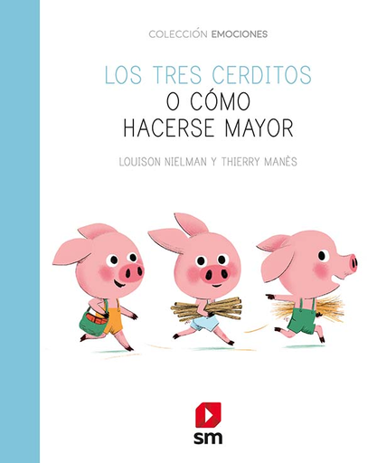 [9788491825661] LOS TRES CERDITOS O CÓMO HACERSE MAYOR