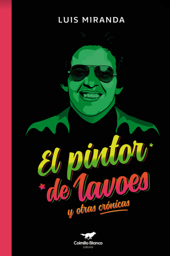 [9786124746970] EL PINTOR DE LAVOES Y OTRAS CRÓNICAS