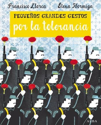 [9788490652374] PEQUEÑOS GRANDES GESTOS POR LA TOLERANCIA