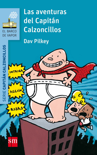 [9788467577037] LAS AVENTURAS DEL CAPITÁN CALZONCILLOS