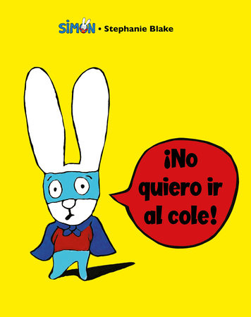 [9788448853396] ¡NO QUIERO IR AL COLEGIO!