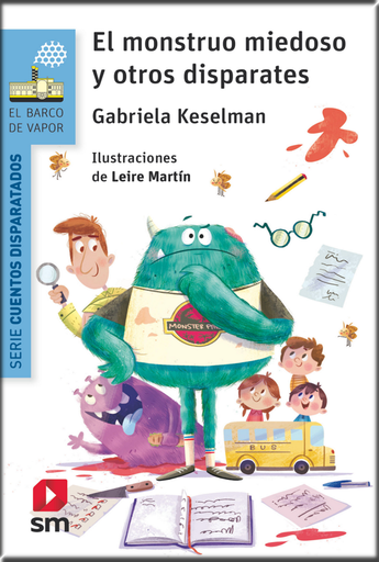 [9788491077749] EL MONSTRUO MIEDOSO Y OTROS DISPARATES