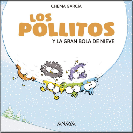 [9788469848401] LOS POLLITOS Y LA GRAN BOLA DE NIEVE