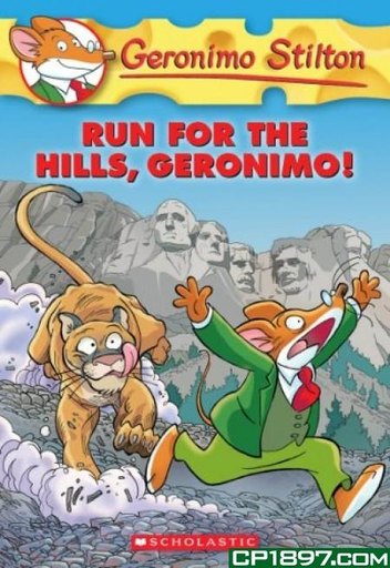 [9780545331326] GERONIMO STILTON (US): RUN FOR THE HILLS, GERONIMO!
