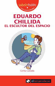 [9788496751705] EDUARDO CHILLIDA: EL ESCULTOR DEL ESPACIO