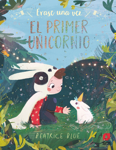 [9788491820185] ÉRASE UNA VEZ EL PRIMER UNICORNIO