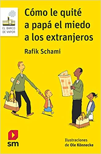 [9788413183237] CÓMO LE QUITÉ A PAPÁ EL MIEDO A LOS EXTRANJEROS